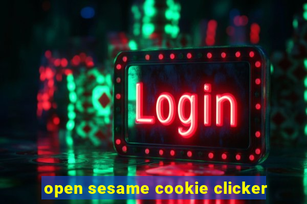 open sesame cookie clicker